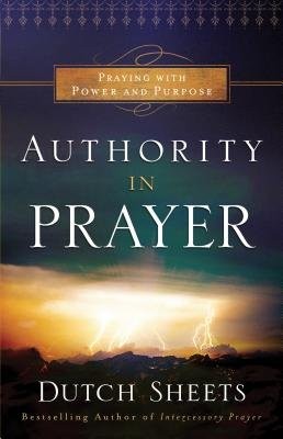Authority in Prayer – Praying With Power and Purpose