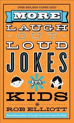 More LaughÂ–OutÂ–Loud Jokes for Kids
