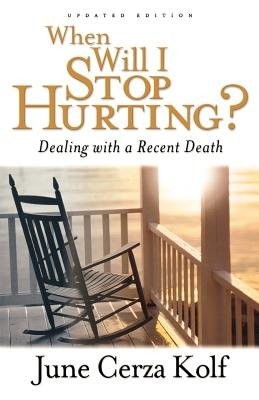 When Will I Stop Hurting? – Dealing with a Recent Death