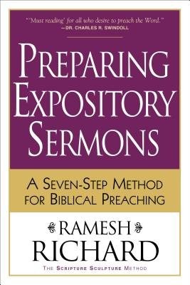 Preparing Expository Sermons – A Seven–Step Method for Biblical Preaching