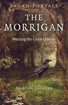 Pagan Portals Â– The Morrigan Â– Meeting the Great Queens