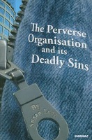Perverse Organisation and its Deadly Sins