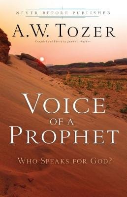 Voice of a Prophet – Who Speaks for God?