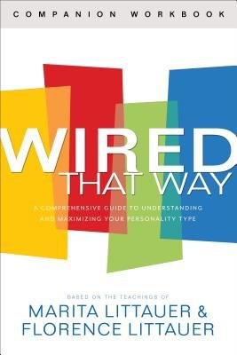 Wired That Way Companion Workbook – A Comprehensive Guide to Understanding and Maximizing Your Personality Type
