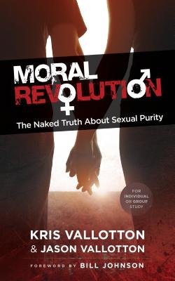 Moral Revolution – The Naked Truth About Sexual Purity
