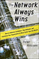 Network Always Wins: How to Influence Customers, Stay Relevant, and Transform Your Organization to Move Faster than the Market