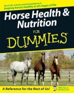Horse Health and Nutrition For Dummies