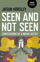 Seen and Not Seen Â– Confessions of a Movie Autist