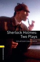 Oxford Bookworms Library: Level 1:: Sherlock Holmes: Two Plays