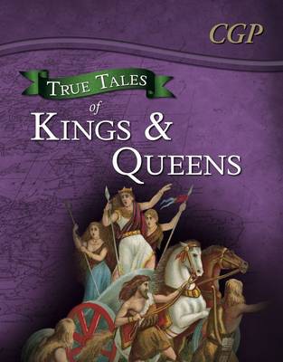 True Tales of Kings a Queens — Reading Book: Boudica, Alfred the Great, King John a Queen Victoria