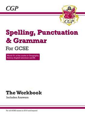 GCSE Spelling, Punctuation and Grammar Workbook (includes Answers)