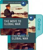 Move to Global War: IB History Print and Online Pack: Oxford IB Diploma Programme