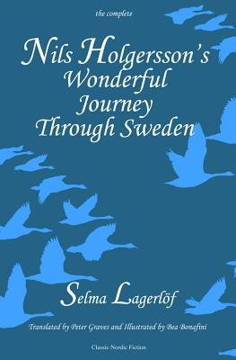 Nils Holgersson's Wonderful Journey Through Sweden: The Complete Volume