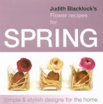 Judith Blacklock's Flower Recipes for Spring