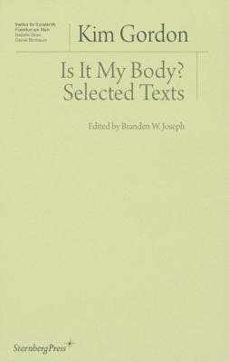 Is It My Body? Â– Selected Texts