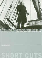 German Expressionist Cinema Â– The World of Light and Shadow