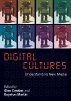 Digital Culture: Understanding New Media