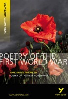 Poetry of the First World War: York Notes Advanced everything you need to catch up, study and prepare for and 2023 and 2024 exams and assessments