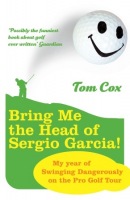 Bring Me the Head of Sergio Garcia