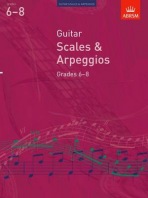 Guitar Scales and Arpeggios, Grades 6-8