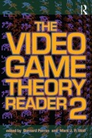 Video Game Theory Reader 2
