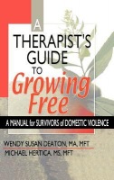 Therapist's Guide to Growing Free