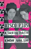 Disco Pigs a Sucking Dublin