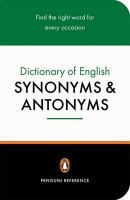 Penguin Dictionary of English Synonyms a Antonyms