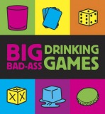 Big Bad-Ass Drinking Games