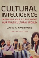 Cultural Intelligence – Improving Your CQ to Engage Our Multicultural World