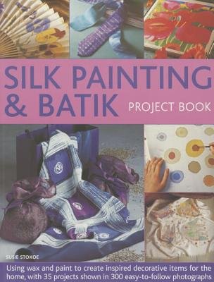 Silk Painting a Batik Project Book