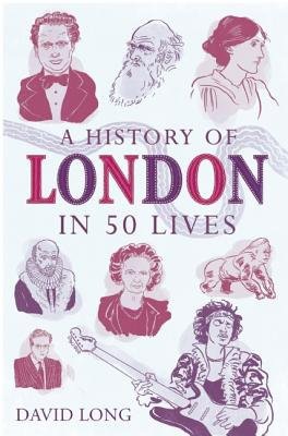 History of London in 50 Lives