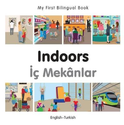 My First Bilingual Book - Indoors (English-Turkish)