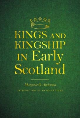 Kings and Kingship in Early Scotland