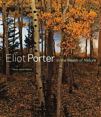 Eliot Porter – In the Realm of Nature