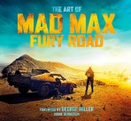 Art of Mad Max: Fury Road
