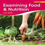 Examining Food a Nutrition for GCSE