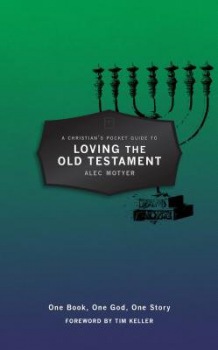 ChristianÂ’s Pocket Guide to Loving The Old Testament