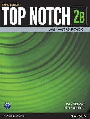 Top Notch 2 Student Book/Workbook Split B