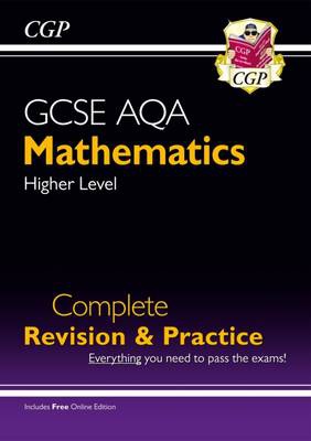 GCSE Maths AQA Complete Revision a Practice: Higher inc Online Ed, Videos a Quizzes