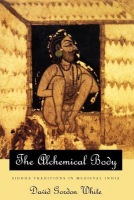 Alchemical Body – Siddha Traditions in Medieval India