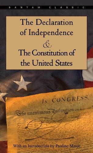 Declaration of Independence and The Constitution of the United States