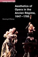 Aesthetics of Opera in the Ancien Regime, 1647–1785