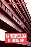 Archaeology of Socialism