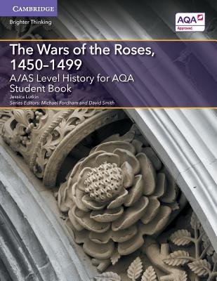 A/AS Level History for AQA The Wars of the Roses, 1450Â–1499 Student Book