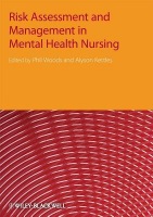 Risk Assessment and Management in Mental Health Nursing