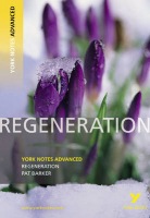 Regeneration: York Notes Advanced everything you need to catch up, study and prepare for and 2023 and 2024 exams and assessments