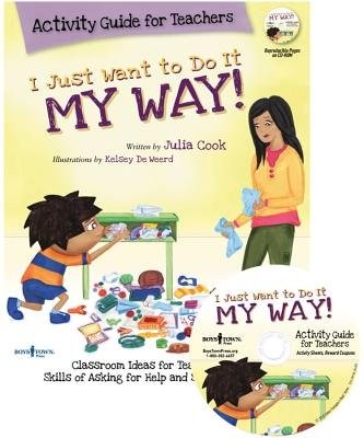 I Just Want to Do it My Way! Activity Guide for Teachers