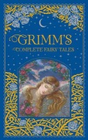Grimm's Complete Fairy Tales (Barnes a Noble Collectible Editions)