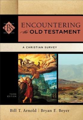 Encountering the Old Testament – A Christian Survey